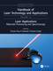Handbook of Laser Technology and Applications (Lasers Applications: Materials Processing and Spectroscopy (Volume Three)) by Chunlei Guo, Subhash Chandra Singh, 9780367649852