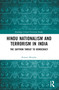Hindu Nationalism and Terrorism in India (The Saffron Threat to Democracy) by Eamon Murphy, 9781032525679