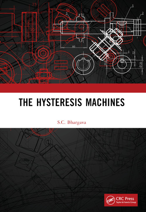 The Hysteresis Machines by S.C. Bhargava, 9781032406473