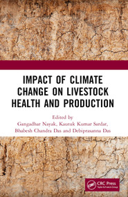 Impact of Climate Change on Livestock Health and Production by Gangadhar Nayak, Kautuk Kumar Sardar, Bhabesh Chandra Das, Debiprasanna Das, 9781032428727
