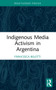 Indigenous Media Activism in Argentina - 9781032152189 by Francesca Belotti, 9781032152189