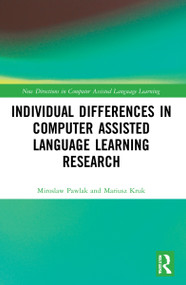 Individual differences in Computer Assisted Language Learning Research by Miroslaw Pawlak, Mariusz Kruk, 9781032145884