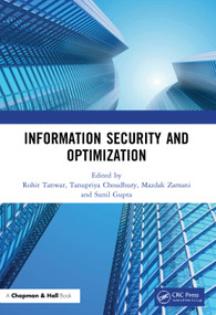 Information Security and Optimization by Rohit Tanwar, Tanupriya Choudhury, Mazdak Zamani, Sunil Gupta, 9780367493479