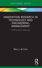 Innovation Research in Technology and Engineering Management (A Philosophical Approach) - 9780367677695 by Marc J. de Vries, 9780367677695