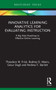 Innovative Learning Analytics for Evaluating Instruction (A Big Data Roadmap to Effective Online Learning) - 9781032077352 by Theodore W. Frick, Rodney D. Myers, Cesur Dagli, Andrew F. Barrett, 9781032077352