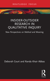Insider-Outsider Research in Qualitative Inquiry (New Perspectives on Method and Meaning) - 9781032214870 by Deborah Court, Randa Khair Abbas, 9781032214870