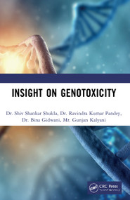 Insight on Genotoxicity by Shiv Shankar Shukla, Ravindra Kumar Pandey, Bina Gidwani, Gunjan Kalyani, 9780367557478