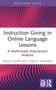 Instruction Giving in Online Language Lessons (A Multimodal (Inter)action Analysis) - 9781032227955 by Müge Satar, Ciara R. Wigham, 9781032227955