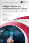 Intelligent Systems and Machine Learning for Industry (Advancements, Challenges, and Practices) by P. R Anisha, C. Kishor Kumar Reddy, Nhu Gia Nguyen, Megha Bhushan, Ashok Kumar, Marlia Mohd Hanafiah, 9781032261454