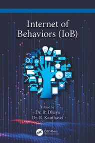 Internet of Behaviors (IoB) by R. Dhaya, R. Kanthavel, 9781032304540