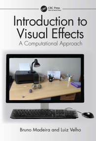 Introduction to Visual Effects (A Computational Approach) - 9781032061245 by Bruno Madeira, Luiz Velho, 9781032061245