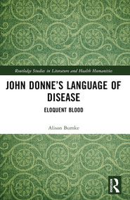 John Donne's Language of Disease (Eloquent Blood) by Alison Bumke, 9781032448794