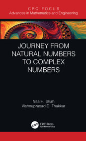 Journey from Natural Numbers to Complex Numbers - 9780367613334 by Nita H. Shah, Vishnuprasad D. Thakkar, 9780367613334