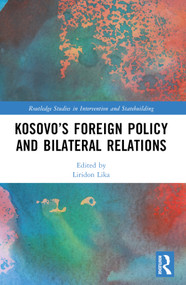 Kosovo's Foreign Policy and Bilateral Relations by Liridon Lika, 9781032443195