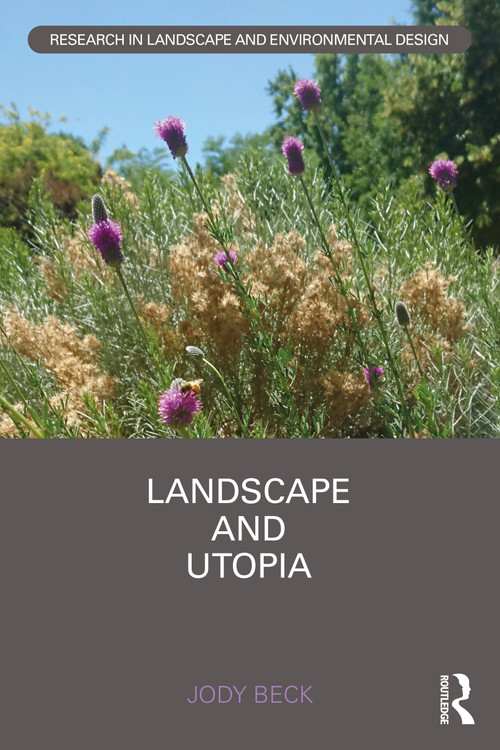 Landscape and Utopia by Jody Beck, 9781032405445