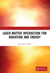 Laser-Matter Interaction for Radiation and Energy by Hitendra K. Malik, 9780367651077
