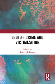 LBGTQ+ Crime and Victimization by Frances P. Bernat, 9781032453798