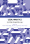 Legal Analytics (The Future of Analytics in Law) by Namita Singh Malik, Elizaveta A Gromova, Smita Gupta, Balamurugan Balusamy, 9781032382074