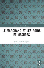 Le marchand et les poids et mesures (French Edition) by Jean-Claude Hocquet, 9781032345499