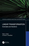 Linear Transformation (Examples and Solutions) by Nita H. Shah, Urmila B. Chaudhari, 9780367613273