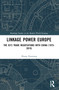 Linkage Power Europe (The EU's Trade Negotiations with China (1975-2019)) - 9781032410333 by Zhang Xiaotong, 9781032410333