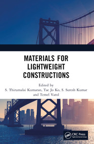 Materials for Lightweight Constructions by S. Thirumalai Kumaran, Tae Jo Ko, S. Suresh Kumar, Temel Varol, 9781032171746