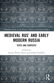 Medieval Rus' and Early Modern Russia (Texts and Contexts) - 9781032187860 by Susana Torres Prieto, Andrei Franklin, 9781032187860