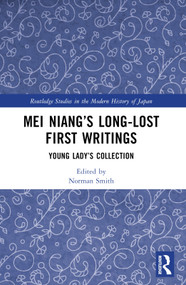 Mei Niang's Long-Lost First Writings (Young Lady's Collection) by Norman Smith, 9781032459868