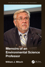 Memoirs of an Environmental Science Professor - 9781032449357 by William Mitsch, 9781032449357