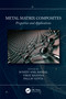 Metal Matrix Composites (Properties and Applications) by Suneev Anil Bansal, Virat Khanna, Pallav Gupta, 9781032048598