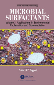 Microbial Surfactants (Volume 3: Applications in Environmental Reclamation and Bioremediation) by R.Z. Sayyed, 9781032196374