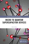 Micro to Quantum Supercapacitor Devices by Abha Misra, 9781032005232