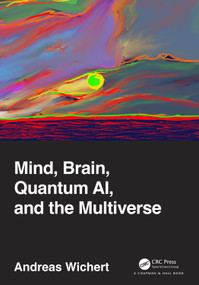 Mind, Brain, Quantum AI, and the Multiverse - 9781032155326 by Andreas Wichert, 9781032155326