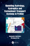 Modelling Hydrology, Hydraulics and Contaminant Transport Systems in Python by Soumendra Nath Kuiry, Dhrubajyoti Sen, 9781032129891