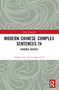 Modern Chinese Complex Sentences IV (General Review) by XING Fuyi, 9781032465128