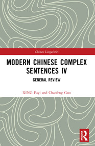 Modern Chinese Complex Sentences IV (General Review) by XING Fuyi, 9781032465128