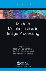 Modern Metaheuristics in Image Processing - 9781032024738 by Diego Oliva, Noe Ortega-Sánchez, Salvador Hinojosa, Marco Pérez-Cisneros, 9781032024738