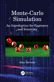 Monte-Carlo Simulation (An Introduction for Engineers and Scientists) by Alan Stevens, 9781032280806