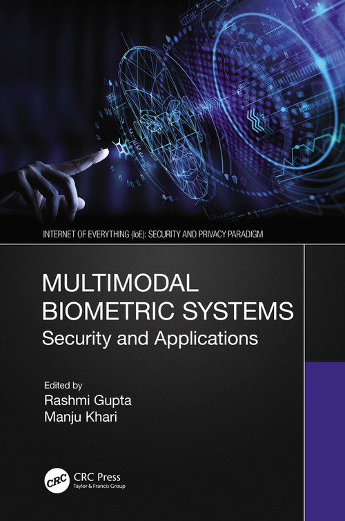 Multimodal Biometric Systems (Security and Applications) by Rashmi Gupta, Manju Khari, 9780367685577