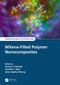 MXene-Filled Polymer Nanocomposites by Soney C. George, Sharika T. Nair, Joice Sophia Ponraj, 9780367759803