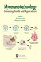 Myconanotechnology (Emerging Trends and Applications) by Mahendra Rai, Patrycja Golinska, 9781032355436