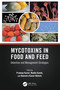 Mycotoxins in Food and Feed (Detection and Management Strategies) by Pradeep Kumar, Madhu Kamle, Dipendra Kumar Mahato, 9781032150352