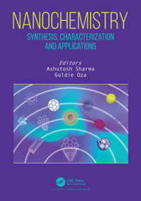 Nanochemistry (Synthesis, Characterization and Applications) by Ashutosh Sharma, Goldie Oza, 9780367534479