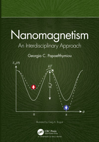 Nanomagnetism (An Interdisciplinary Approach) by Georgia C. Papaefthymiou, 9781032140902