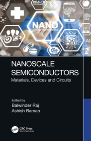 Nanoscale Semiconductors (Materials, Devices and Circuits) by Balwinder Raj, Ashish Raman, 9781032317922