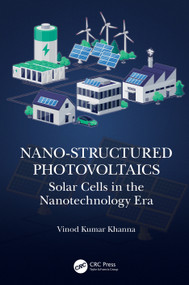 Nano-Structured Photovoltaics (Solar Cells in the Nanotechnology Era) by Vinod Kumar Khanna, 9781032104034