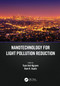 Nanotechnology for Light Pollution Reduction by Tuan Anh Nguyen, Ram K. Gupta, 9781032027722