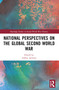 National Perspectives on the Global Second World War by Ashley Jackson, 9780367679545