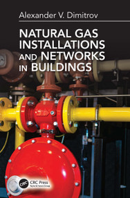 Natural Gas Installations and Networks in Buildings by Alexander V. Dimitrov, 9780367536763