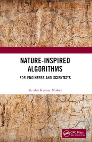 Nature-Inspired Algorithms (For Engineers and Scientists) by Krishn Kumar Mishra, 9781032322643